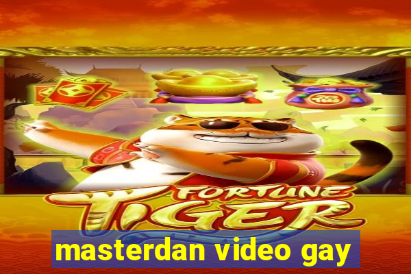 masterdan video gay